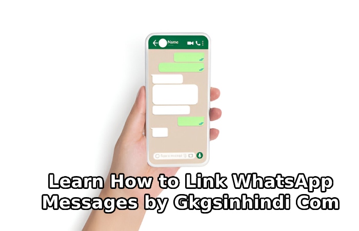 Learn How to Link WhatsApp Messages by Gkgsinhindi Com